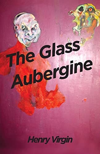 The Glass Aubergine A Selection of Poems 1990 - 2012