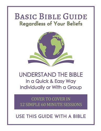 Basic Bible Guide 12 Simple 60 Minute Sessions, Cover to Cover
