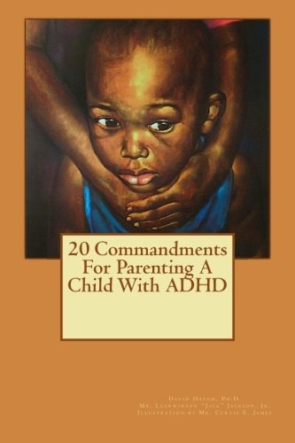 20 Commandments For Parenting A Child With ADHD