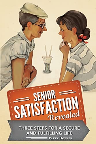 Senior Satisfaction Revealed 3 Steps for a Secure and Fulfilling Life