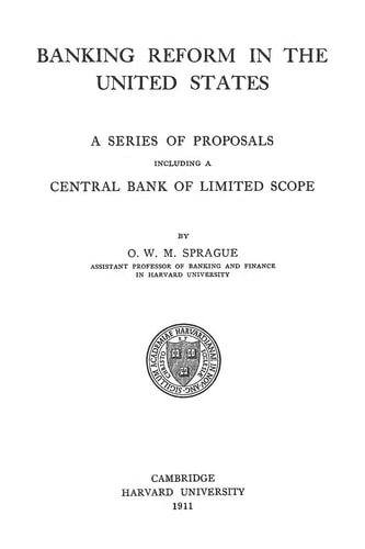 Banking Reform In The United States A Series Of Proposals Including A Central Bank Of Limited Scope