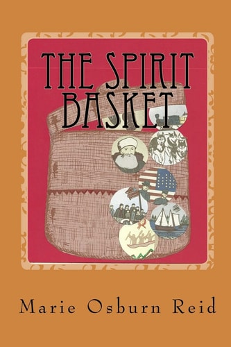 The Spirit Basket 270 Years of an Alaska Family