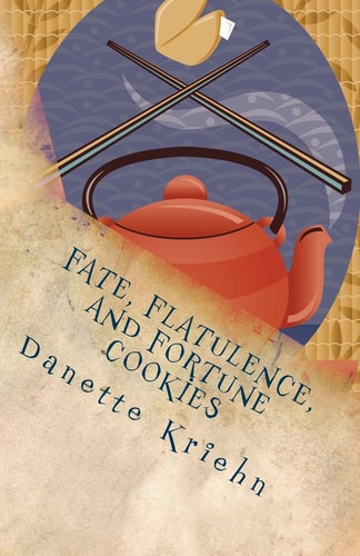 Fate, Flatulence, and Fortune Cookies