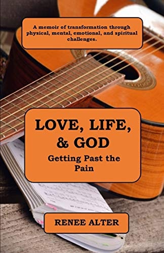 Love, Life, and God Getting Past the Pain
