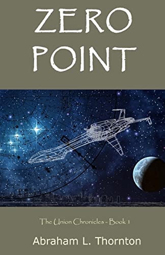 Zero Point The Union Chronicles - Book One