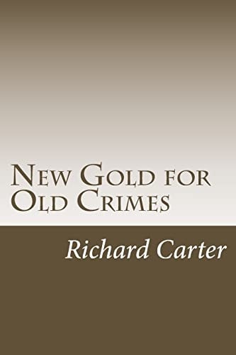 New Gold for Old Crimes