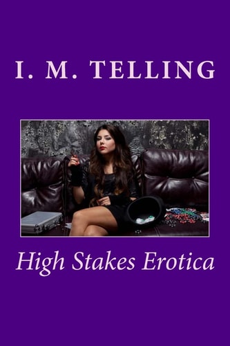 High Stakes Erotica The Complete Series