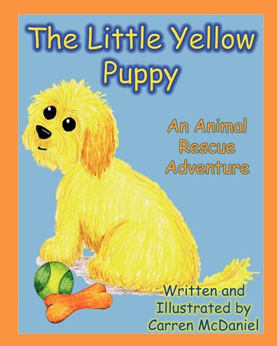 The Little Yellow Puppy An Animal Rescue Adventure
