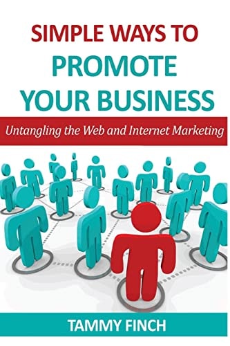 Simple Ways to Promote Your Business Untangling the Web and Internet Marketing