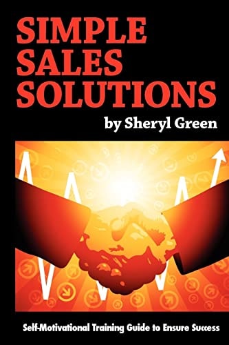 Simple Sales Solutions Self-Motivational Training Guide to Ensure Success