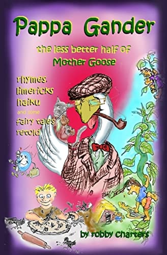 Pappa Gander The Less Better Half of Mother Goose