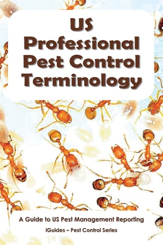 US Professional Pest Control Terminology A Guide to Pest Management Reporting