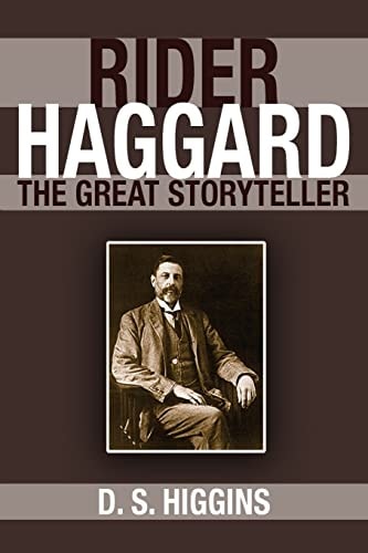 Rider Haggard The Great Storyteller