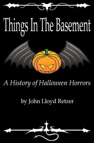 Things in the Basement A History of Halloween Horrors