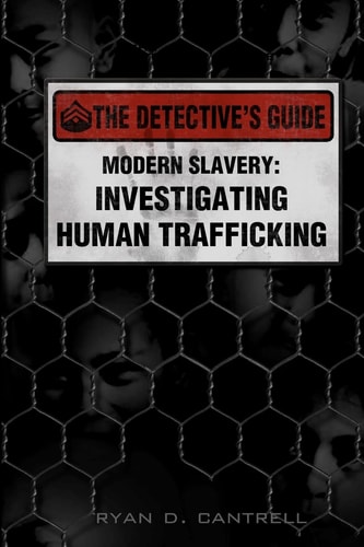 Modern Slavery Investigating Human Trafficking