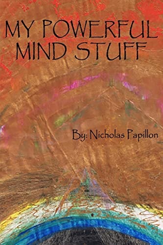 My Powerful Mind Stuff Affirmations, Metaphors, Quotes, and More!