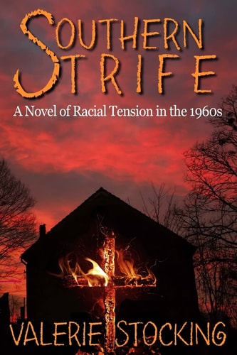 Southern Strife A Novel of Racial Tension in the 1960s
