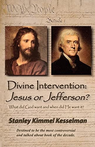 Divine Intervention Jesus Or Jefferson?
