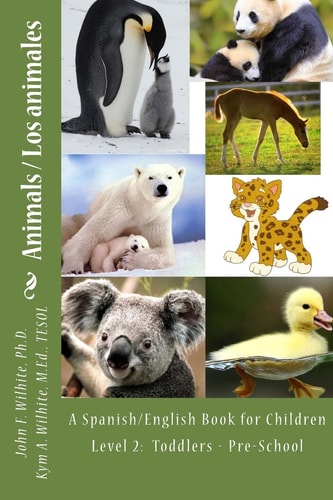 Animals Level 2 A Spanish/English Book for Children Toddlers - Pre-School