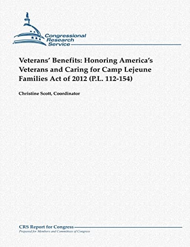 Veterans' Benefits Honoring America's Veterans and Caring for Camp Lejeune Families Act of 2012 (P.L. 112-154)