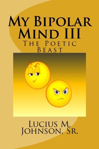 My Bipolar Mind III The Poetic Beast