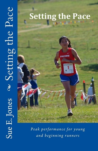 Setting the Pace Peak Performance for Young and Beginning Runners