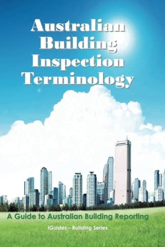 Australian Building Inspection Terminology A Guide to Australian Building Reporting