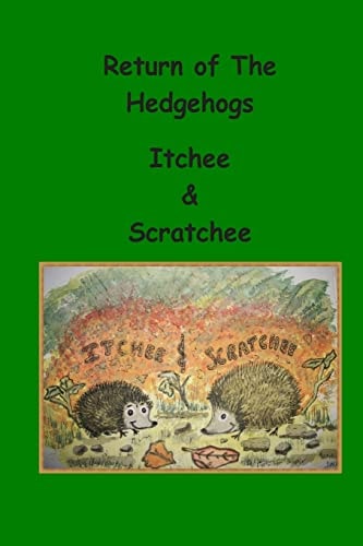 Return of the Hedgehogs Itchee and Scratchee