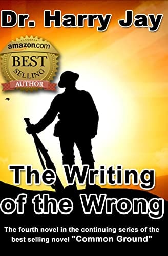 The Writing of the Wrong The Sequel Novel to the Action Adventure Novel "No Crimes Beyond Forgiveness."