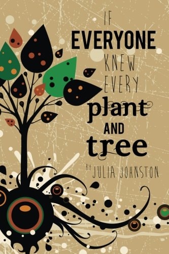 If Everyone Knew Every Plant and Tree