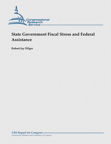 State Government Fiscal Stress and Federal Assistance