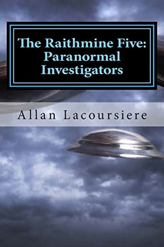 The Raithmine Five: Paranormal Investigators Alien Invasion