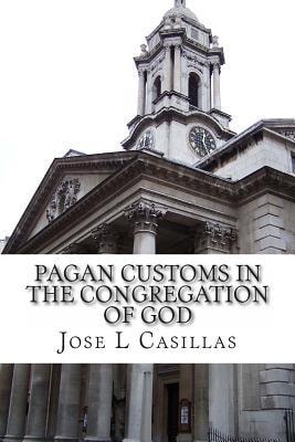 Pagan Customs in the Congregation of God