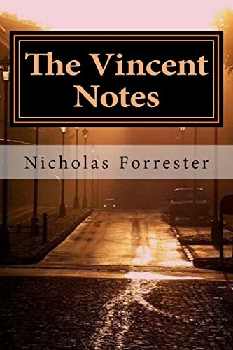 The Vincent Notes The Story Of Vincent Van Gogh Like It Has Never Been Told Before