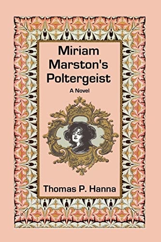 Miriam Marston's Poltergeist A Novel