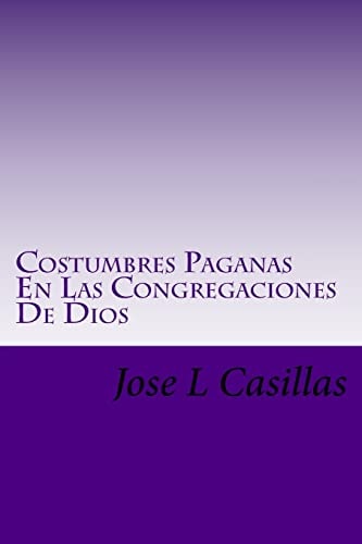 Costumbres Paganas En Las Congregaciones De Dios