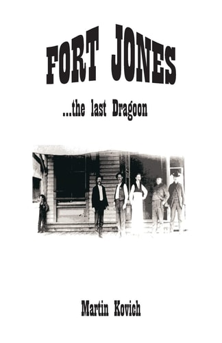 Fort Jones The Last Dragoon