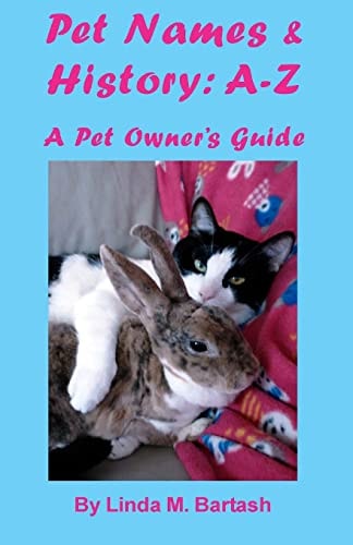 Pet Names and History: A-Z A Pet Owner's Guide