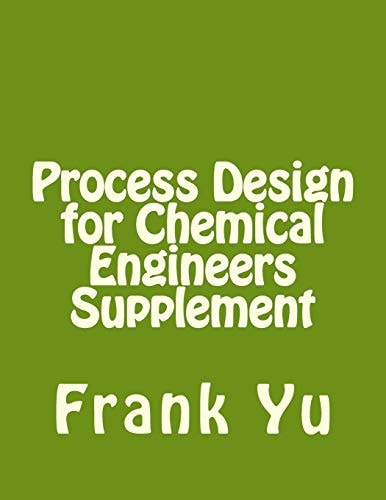 Process Design for Chemical Engineers Supplement