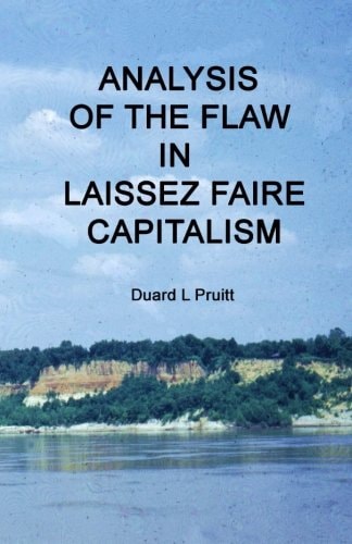 Analysis of The Flaw in Laissez Faire Capitalism