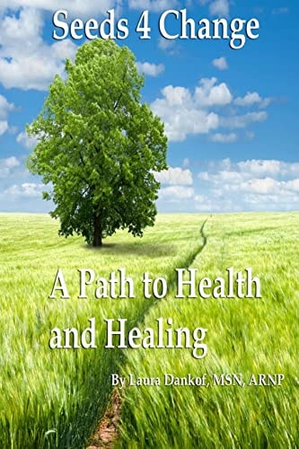 Seeds 4 Change A Path to Health and Healing