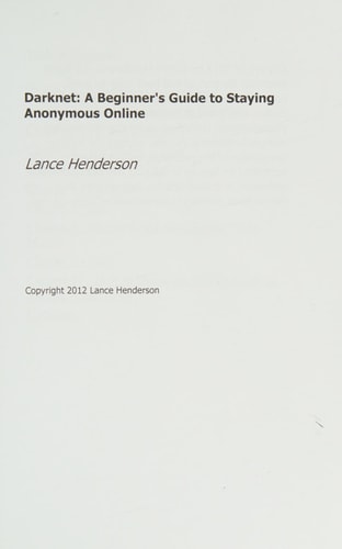Darknet A Beginner's Guide to Staying Anonymous Online