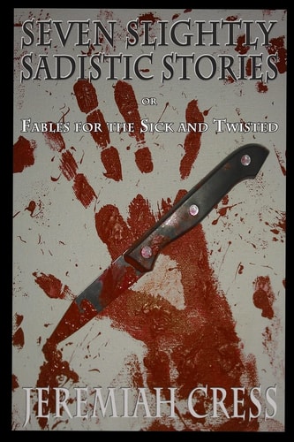 Seven Slightly Sadistic Stories