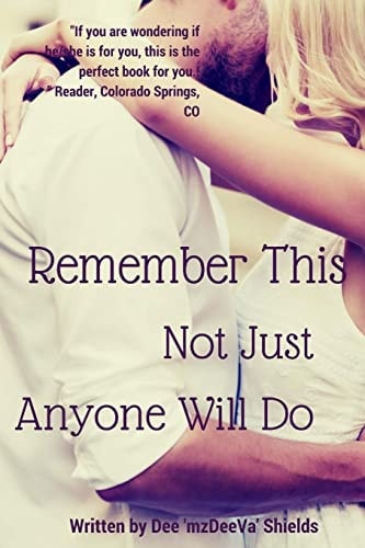 Remember This! Not Just Anyone Will Do