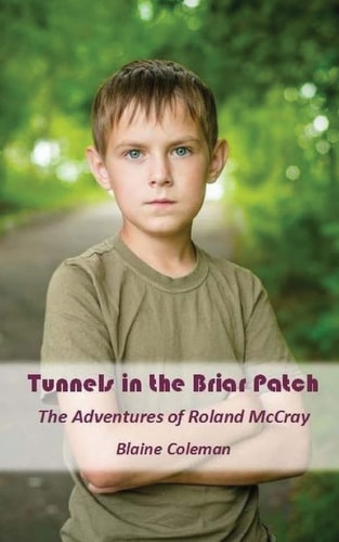 Tunnels In The Briar Patch Short Tales Of Roland McCray