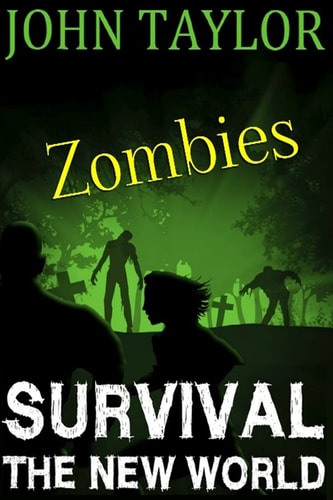 Zombies Survival: (The New World, Book1)