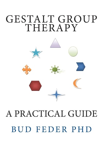 Gestalt Group Therapy A Practical Guide: Second Edition