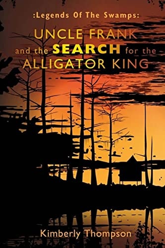 Uncle Frank and the Search for the Alligator King