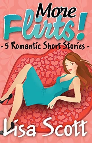More Flirts! 5 Romantic Short Stories