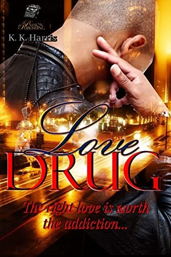 Love Drug Love Is a Drug That Should Be Handled with Extreme Caution; May Cause a Mixture of Emotions...